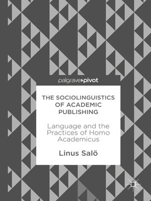 cover image of The Sociolinguistics of Academic Publishing